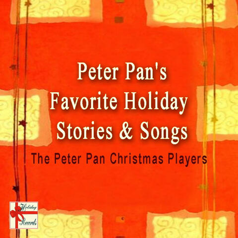Peter Pan's Favorite Holiday Stories & Songs