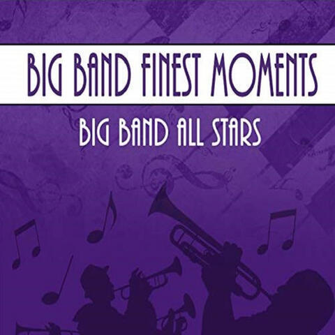 Big Band Finest Moments