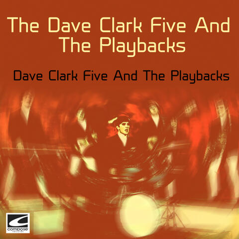 The Dave Clark Five And The Playbacks