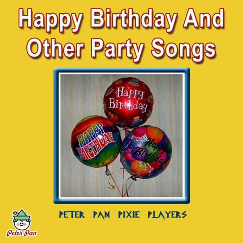 Happy Birthday And Other Party Songs