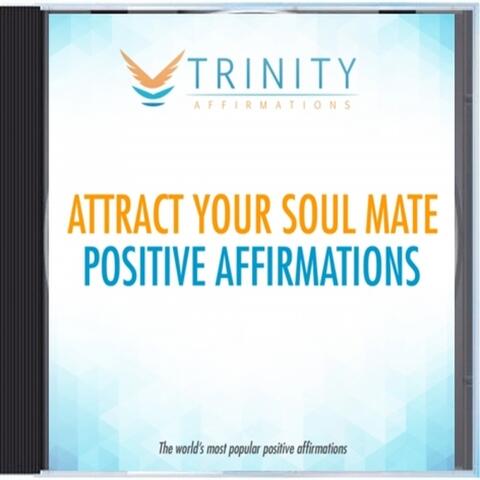 Attract Your Soul Mate Affirmations