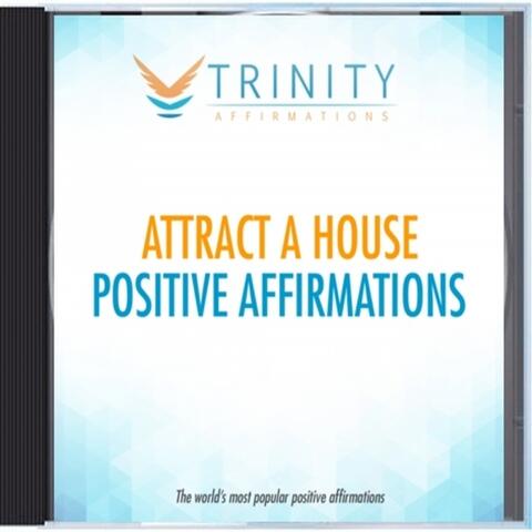 Attract a House Affirmations