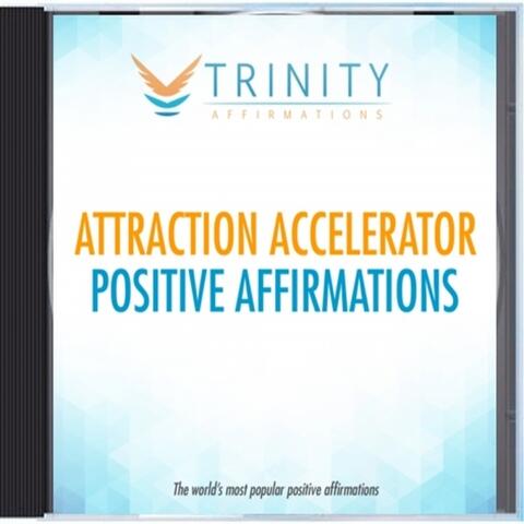 Attraction Accelerator Affirmations