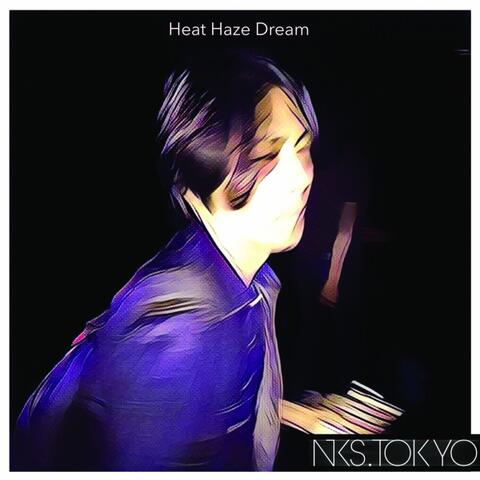 Heat Haze Dream