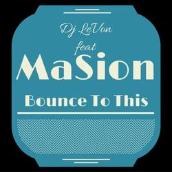 Bounce to This (feat. MaSion C. Leyba)