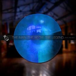 The Man. The Myth. The Legend.
