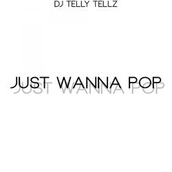 Just Wanna Pop