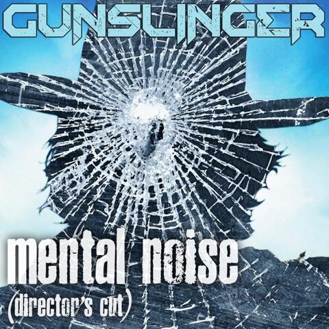 Mental Noise (Director's Cut)