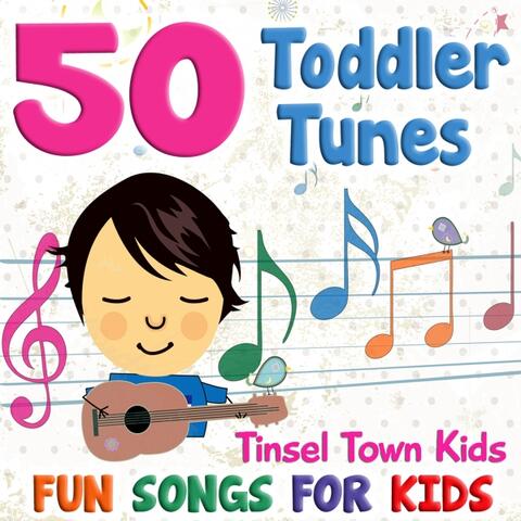50 Toddler Tunes - Fun Songs for Kids