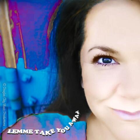Lemme Take You Away (feat. Karyn Rondeau)