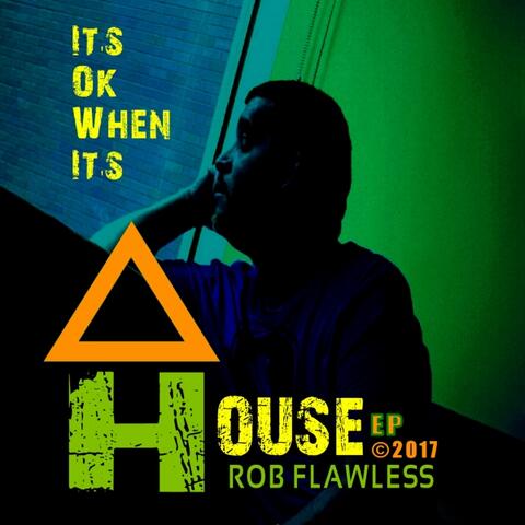 It's Ok When It's House EP