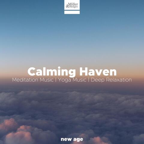Calming Haven - Meditation Music, Yoga Music for Deep Relaxation