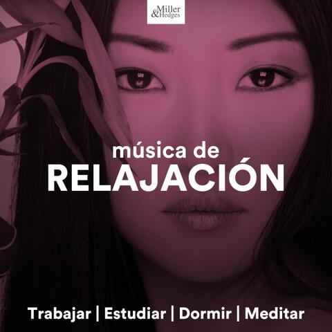 Musica de Relajación: Musica Relajante para Trabajar, Estudiar, Dormir, Meditar