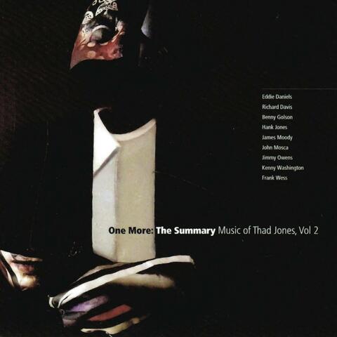 One More: The Summary, Music Of Thad Jones, Vol. 2