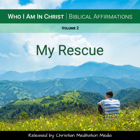 Who I Am in Christ (Biblical Affirmations), Vol. 2 [My Rescue]