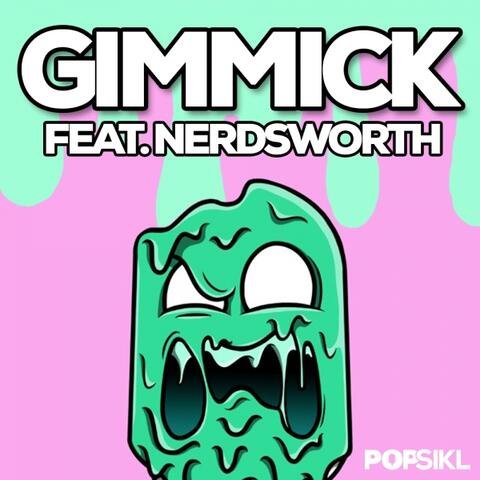 Gimmicks (feat. Nerdsworth)