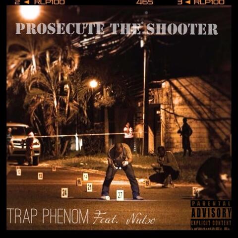 Prosecute The Shooter (feat. Nutso)