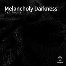 Melancholy Darkness