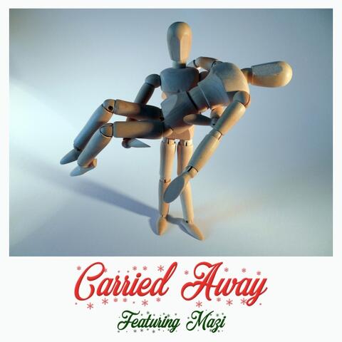 Carried Away (feat. Mazi)