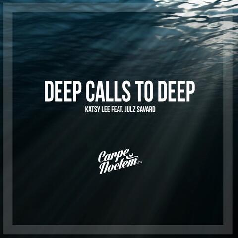 Deep Calls To Deep
