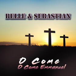 O Come, O Come Emmanuel