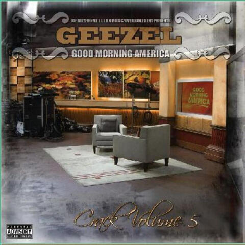 Geezel - Crack, Vol. 5 (Good Morning America)
