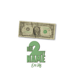 Dollar 2 My Name