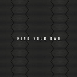 Mind Your Own