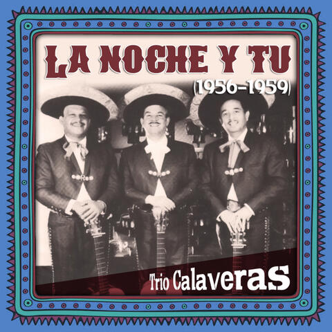 La noche y tu (1956 - 1959)