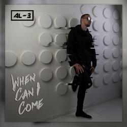 When Can I Come