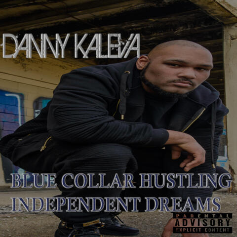 Blue Collar Hustling Independent dreams