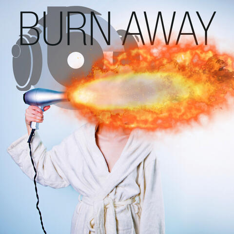 Burn Away