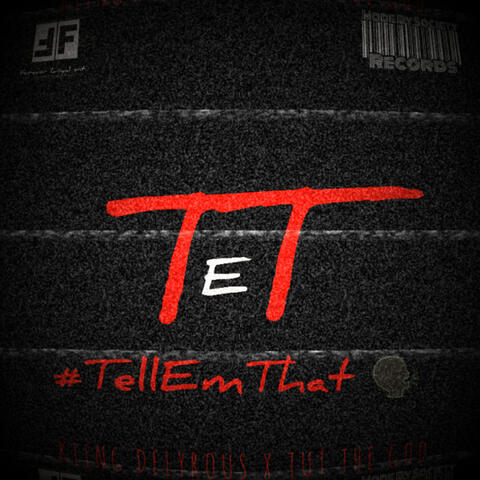 #TellEmThat