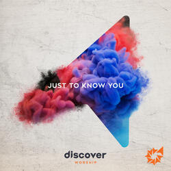 Just To Know You