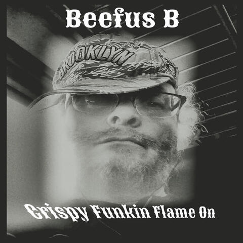 Crispy Funkin Flame On
