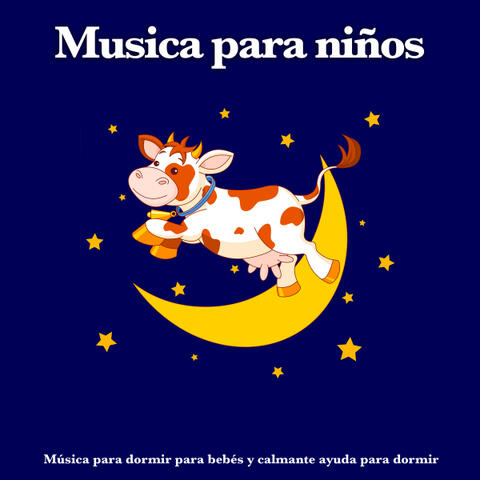 Música para niños: Música para dormir para bebés y calmante ayuda para dormir