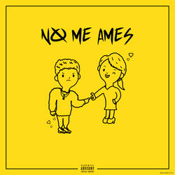 No me ames