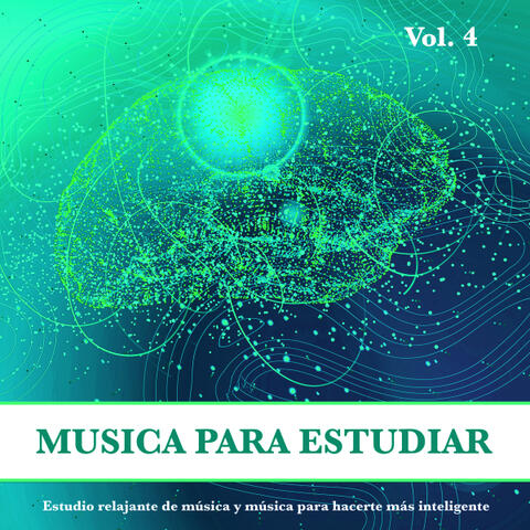 Musica Para Estudiar: Estudio relajante de música y música para hacerte más inteligente, Vol. 4