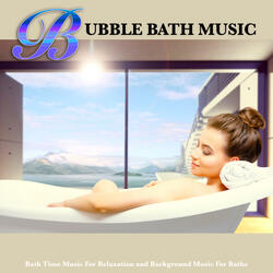 Soothing Bubble Bath Music