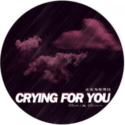 Crying For You