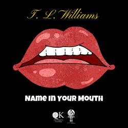 Name In Your Mouth