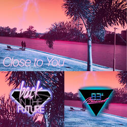 Close to You