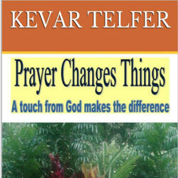 Prayer Changes Things