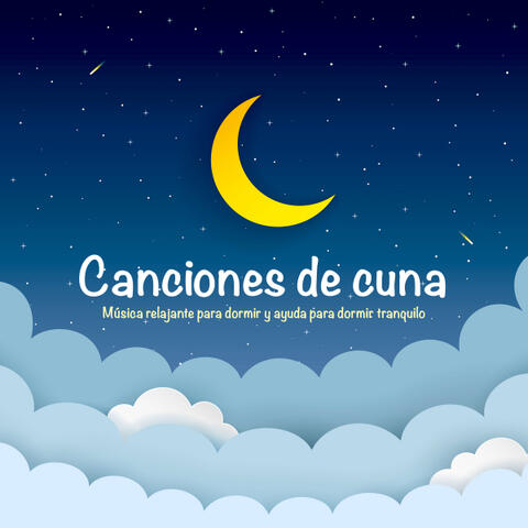 Canciones de cuna: Música relajante para dormir y ayuda para dormir tranquilo