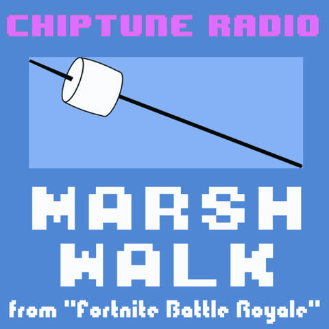 Marsh Walk (from "Fortnite Battle Royale")