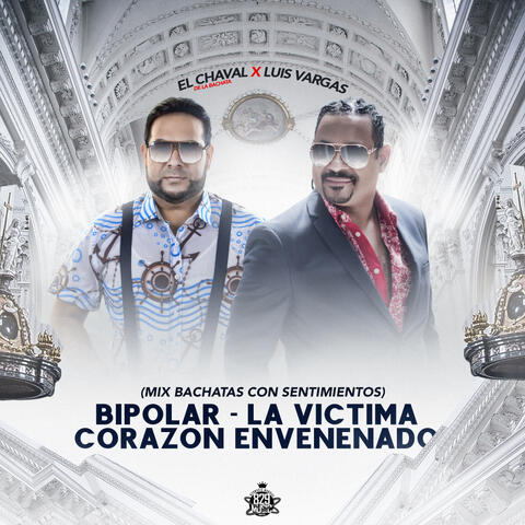 El Chaval de la Bachata & Luis Vargas