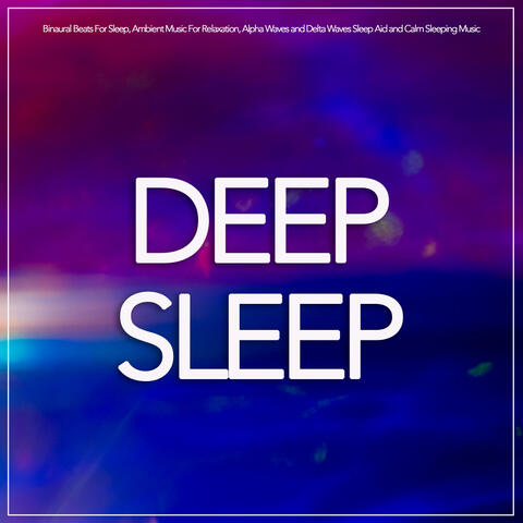 Sleeping Music & Binaural Beats Sleep & Sleeping Music Experience