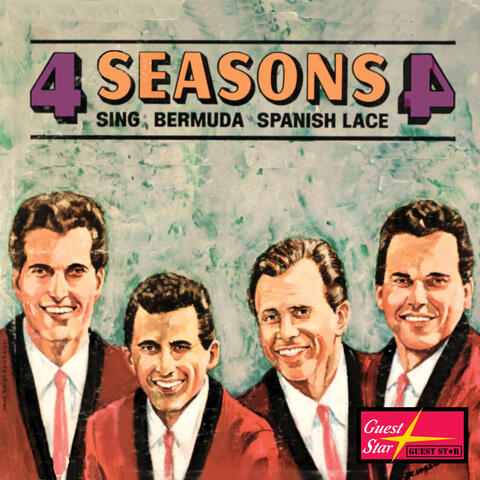 The 4 Seasons Sing Bermuda and Spanish Lace