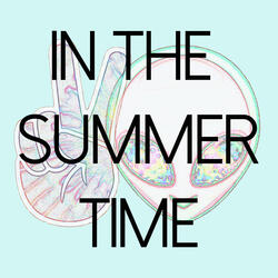 In The Summertime