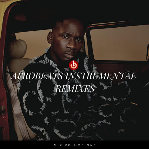 AFROBEAT INSTRUMENTAL REMIXES Vol. 1